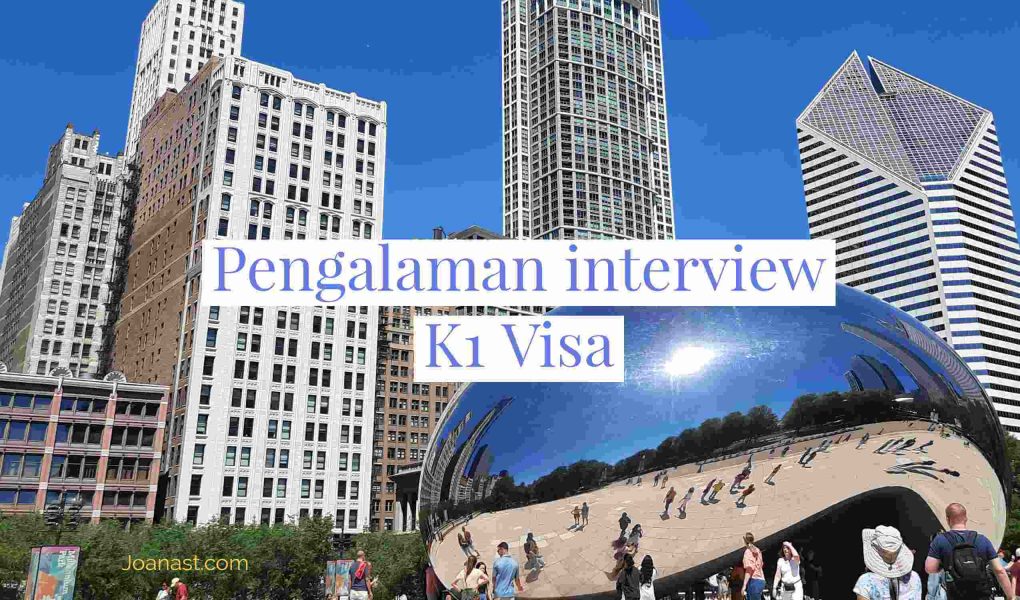 Pengalaman interview k1 visa